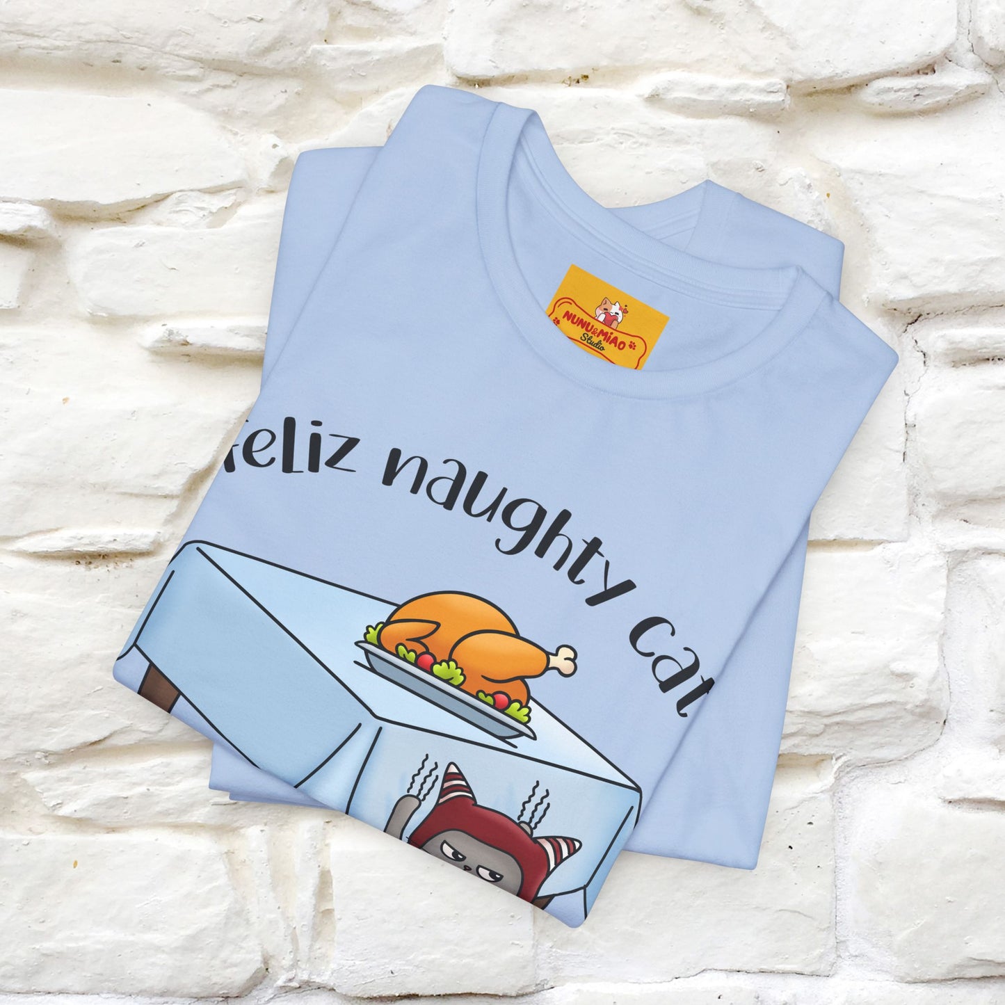 "Feliz Naughty Cat" |Funny Cat T-Shirt | Nunu&Miao Studio