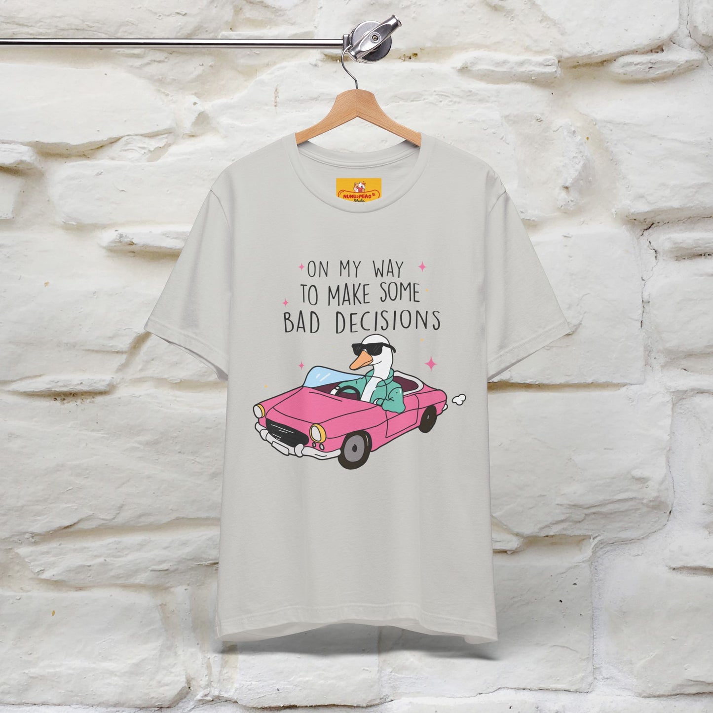 "On My Way To Make Some Bad Decisons"  Funny T-shirt |Nunu&Miao Studio - Nunu&Miao Studio