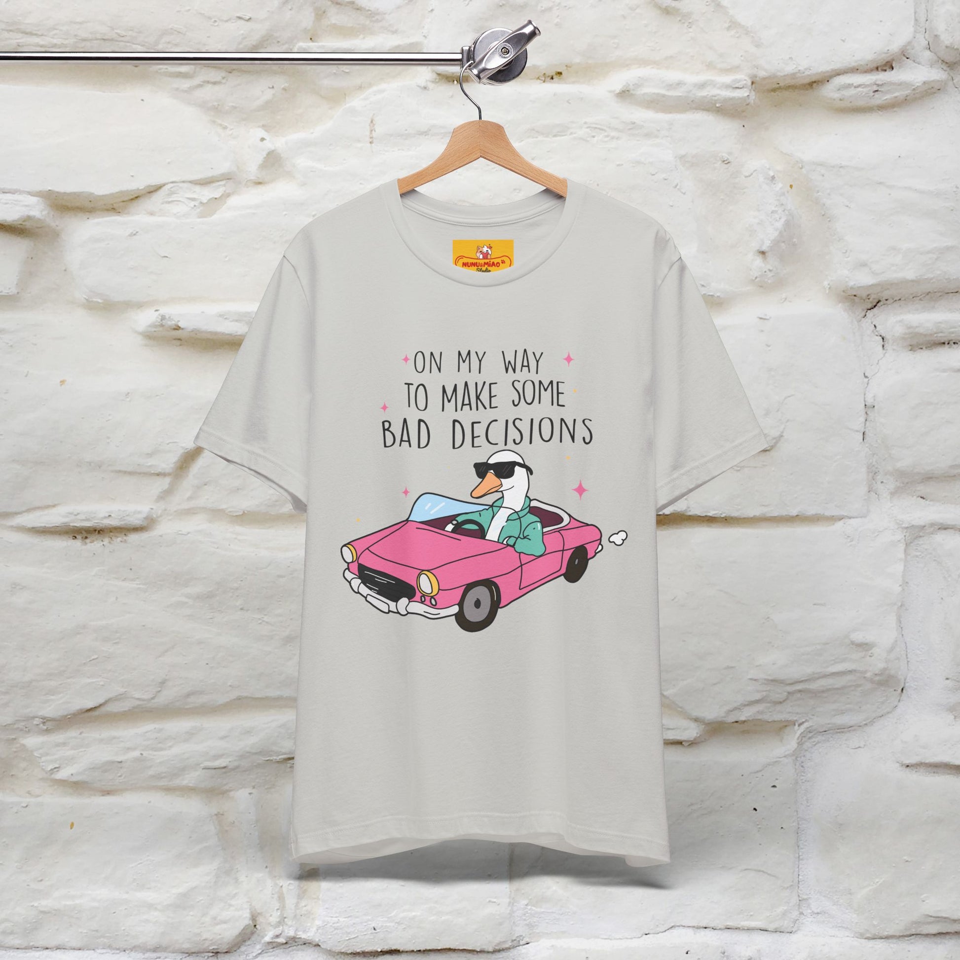 "On My Way To Make Some Bad Decisons"  Funny T-shirt |Nunu&Miao Studio - Nunu&Miao Studio