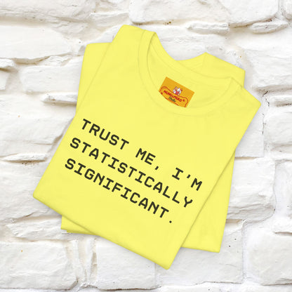 “Trust me, I’m statistically significant.”|  Cat T-Shirt | Front & Back Design | Nunu&Miao Studio