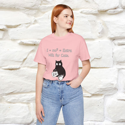 ''E = mc² = Extra Milk for Cats.''| Funny T-Shirt | Nunu&Miao Studio