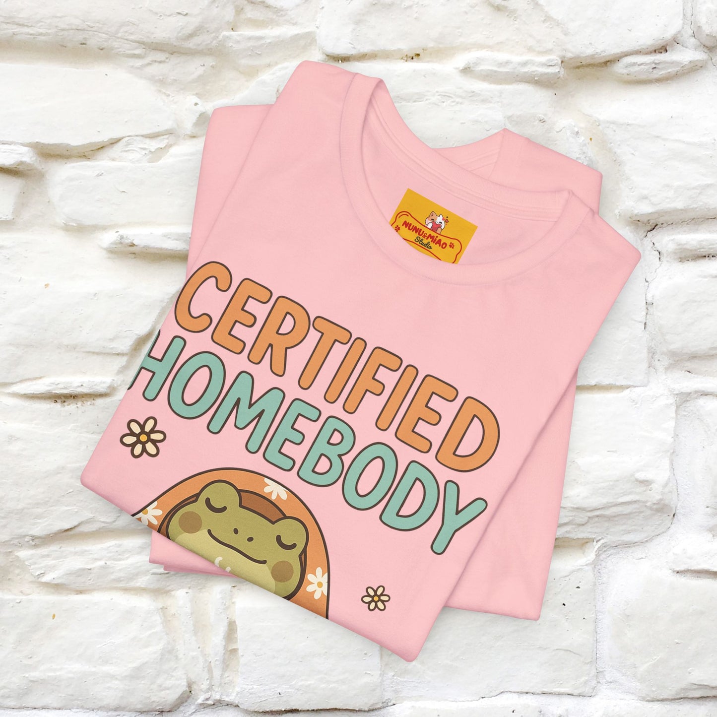 Certified Homebody Tee – Hilarious Lazy Lifestyle Shirt | Nunu & Miao Studio - Nunu&Miao Studio
