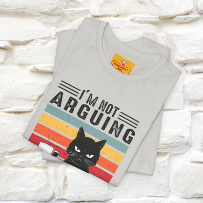 I’m Not Arguing, I’m Explaining Why I’m Right Cat T-Shirt  Nunu&Miao Studio - Nunu&Miao Studio