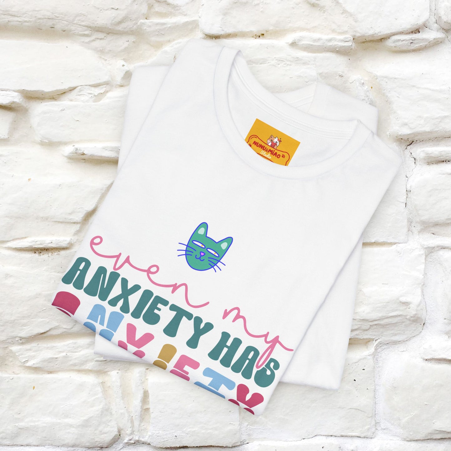 "Even My Anxiety Has Anxiety" Cat T-shirt | Nunu&Miao Studio - Nunu&Miao Studio