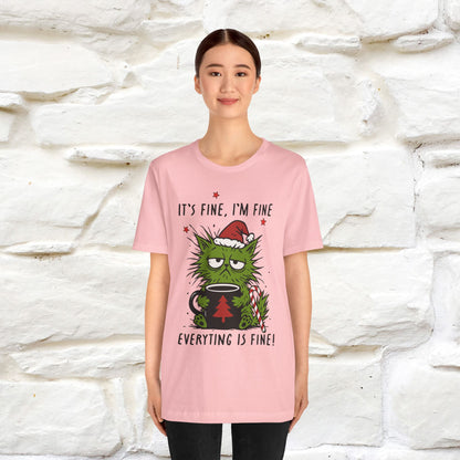 "It's Fine, I'm Fine  ...." |Funny Cat  T-Shirt | Nunu&Miao Studio