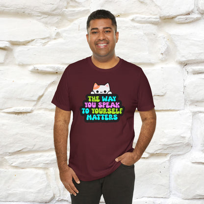 "The Way You Speak To Yourself Matters" |Cat T-Shirt | Nunu&Miao Studio - Nunu&Miao Studio