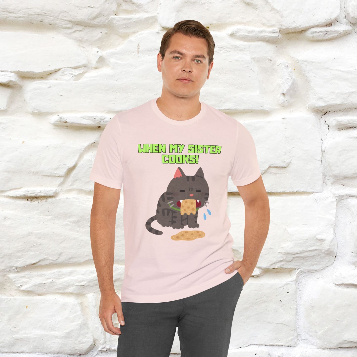"When My Sister Cooks" Funny Cat  T-shirt |Nunu&Miao Studio - Nunu&Miao Studio