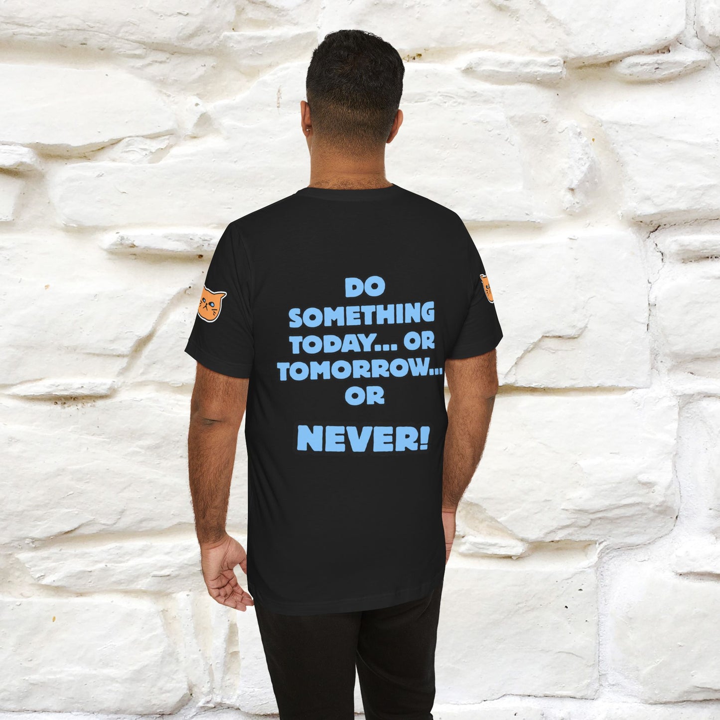 "Do something today… or tomorrow… or never." Cat T-Shirt| Front & Back Design | Nunu&Miao Studio - Nunu&Miao Studio