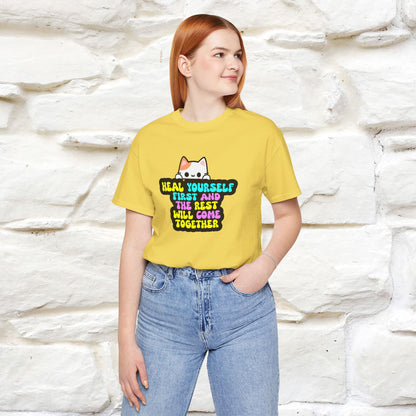 "Heal Yourself First And The Rest Will Come Together" T-shirt for Men & Women | 100% Cotton* - Nunu&Miao Studio