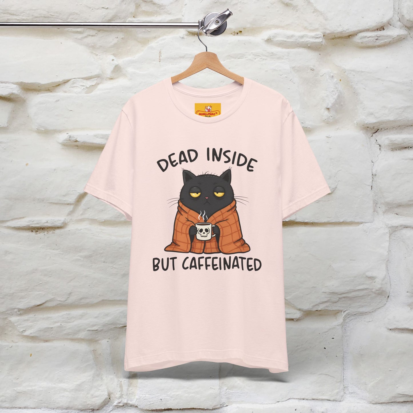"Dead Inside But Caffeinated" |Funny T-Shirt | Nunu&Miao Studio - Nunu&Miao Studio