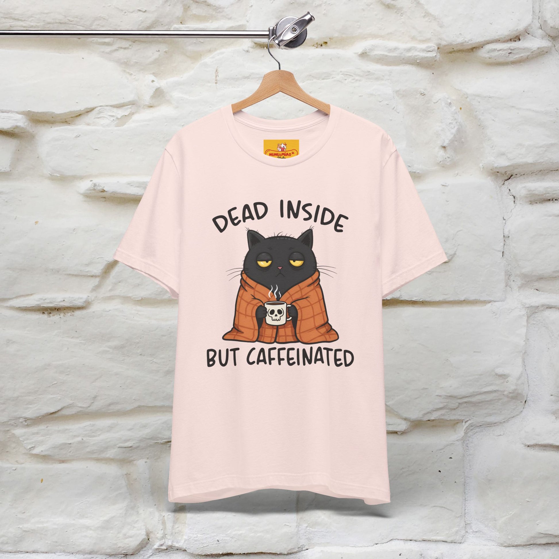 "Dead Inside But Caffeinated" |Funny T-Shirt | Nunu&Miao Studio - Nunu&Miao Studio