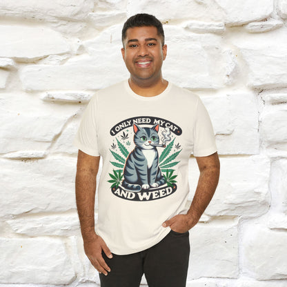 ''I Only Need My Cat and Weed'' Funny T-Shirt | Nunu&Miao Studio - Nunu&Miao Studio