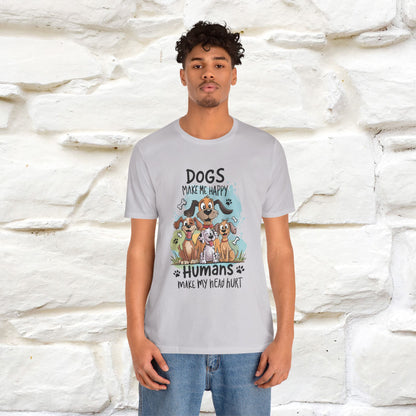 " Dogs Make Me Happy ..."  T-shirt |Nunu&Miao Studio - Nunu&Miao Studio