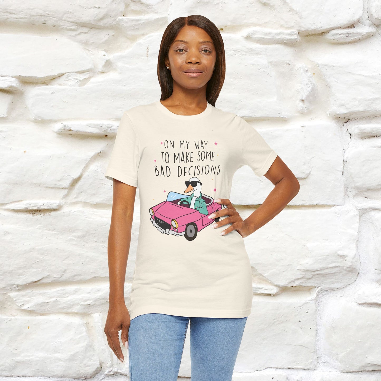 "On My Way To Make Some Bad Decisons"  Funny T-shirt |Nunu&Miao Studio - Nunu&Miao Studio