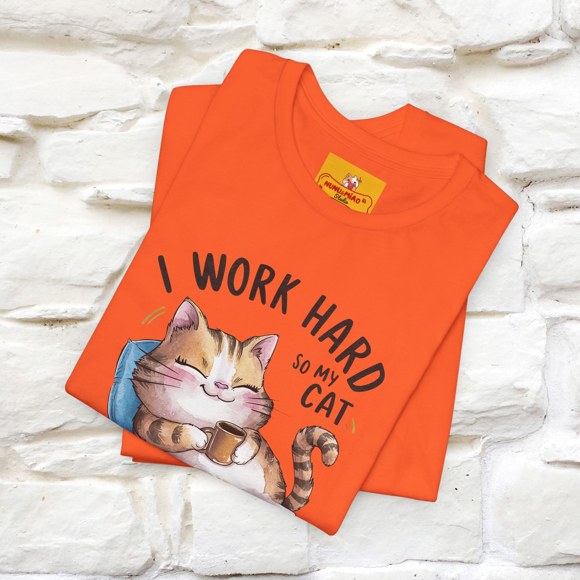 I Work Hard So My Cat Can Have a Better Life | Funny Cat Shirt  | Nunu&Miao Studio - Nunu&Miao Studio