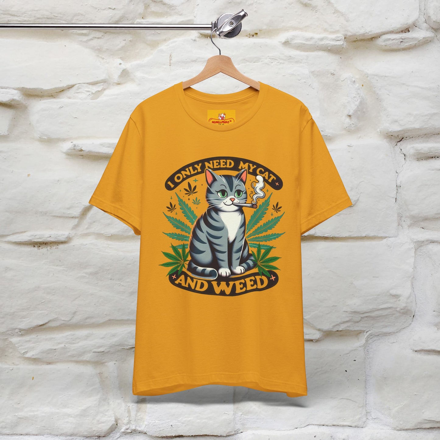 I Only Need My Cat and Weed Funny T-Shirt for Men & Women | 100% Cotton* - Nunu&Miao Studio
