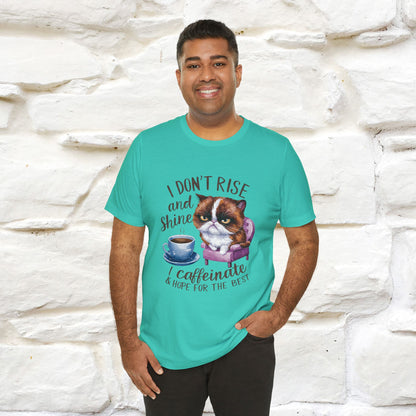 I Don’t Rise and Shine, I Caffeinate ....| Funny Cat T-Shirt| Nunu&Miao Studio - Nunu&Miao Studio