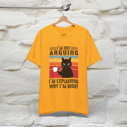 I’m Not Arguing, I’m Explaining Why I’m Right Cat T-Shirt  Nunu&Miao Studio - Nunu&Miao Studio