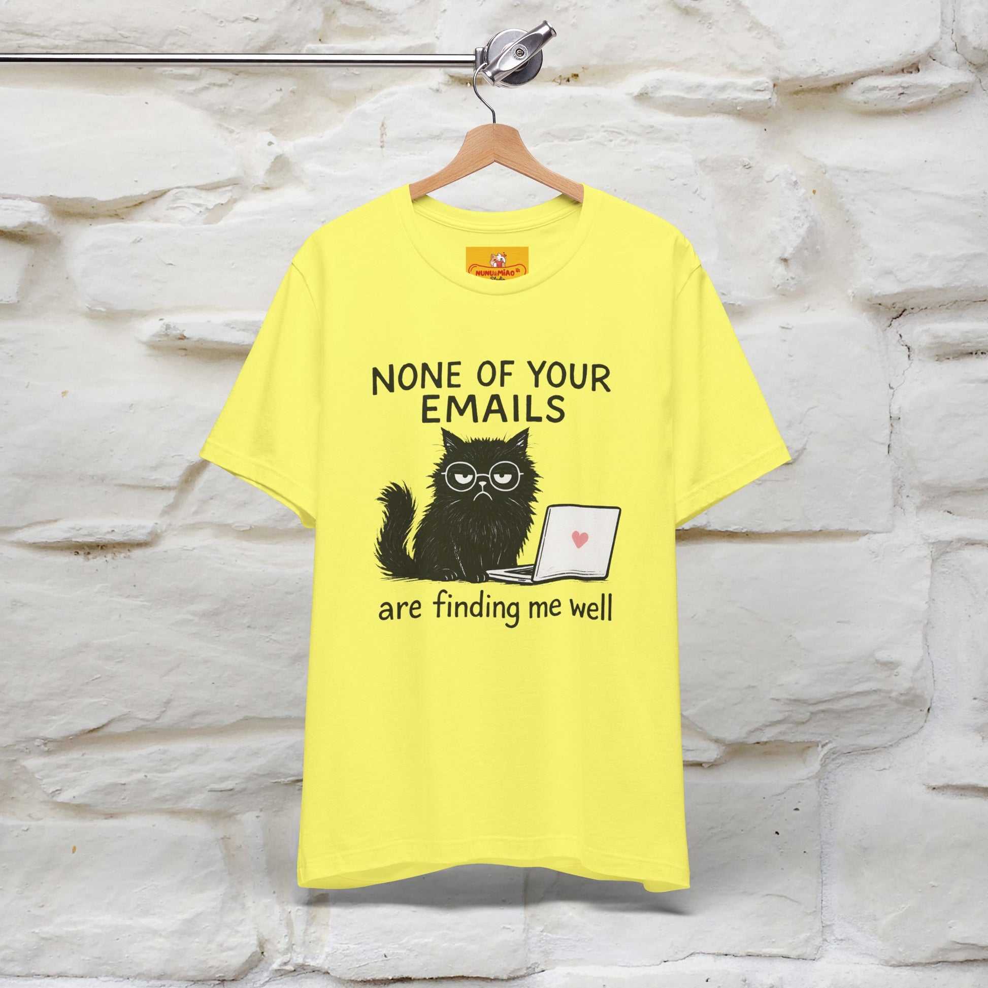 "None Of Your Emails Are Finding Me Well'' |Cat T-Shirt | Nunu&Miao Studio - Nunu&Miao Studio