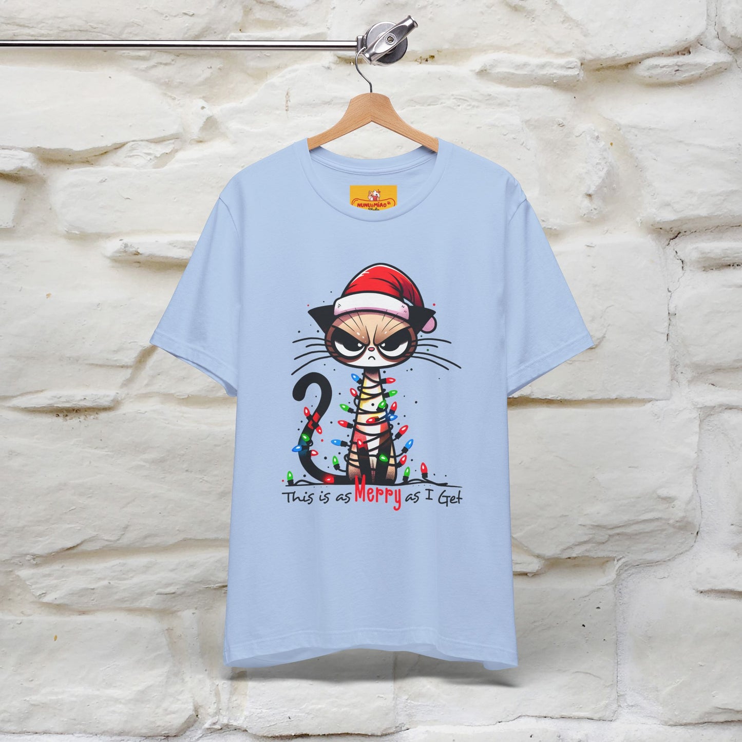 "This Is Merry As I Get" |Funny T-Shirt | Nunu&Miao Studio