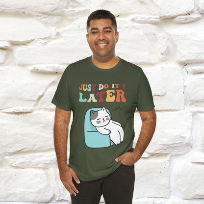 "Just Do It Later" Cat T-shirt |Nunu&Miao Studio - Nunu&Miao Studio