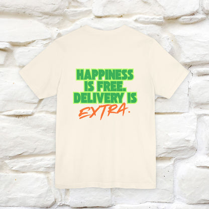 "“Happiness is free. Delivery is extra.” | Cat T-Shirt | Front & Back Design | Nunu&Miao Studio