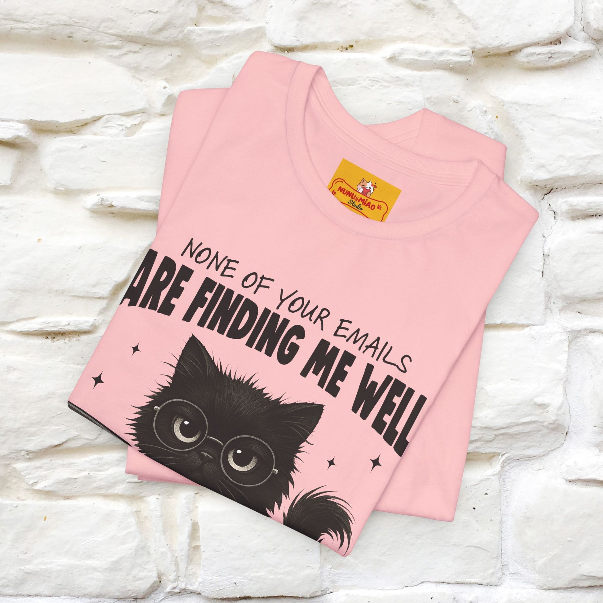 "None of your Emails Are Finding Me Well" Cat T-Shirt | Nunu&Miao Studio - Nunu&Miao Studio