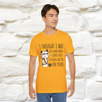 "I Thought I was In A Bad Mood.. " Cat  T-shirt |Nunu&Miao Studio - Nunu&Miao Studio