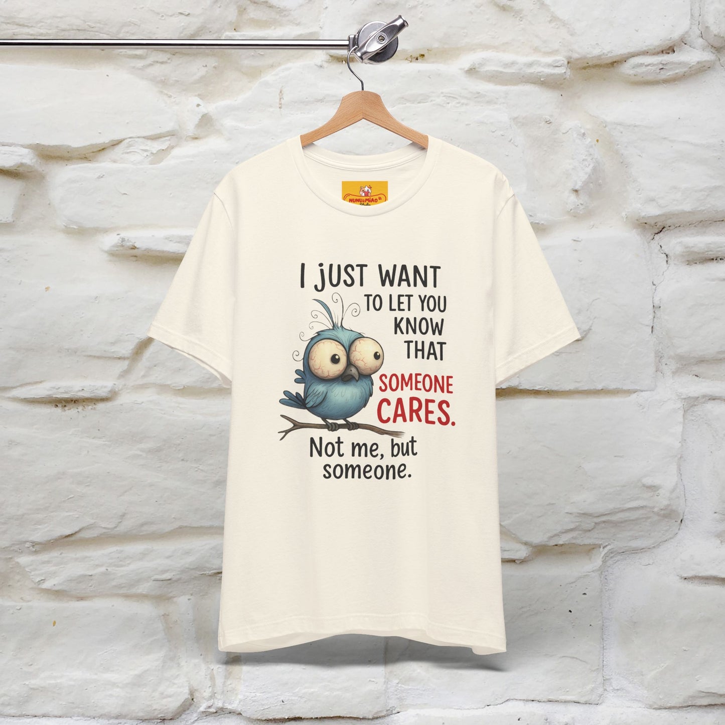 "I Just Want To Let You Know ..." |Funny T-Shirt | Nunu&Miao Studio - Nunu&Miao Studio