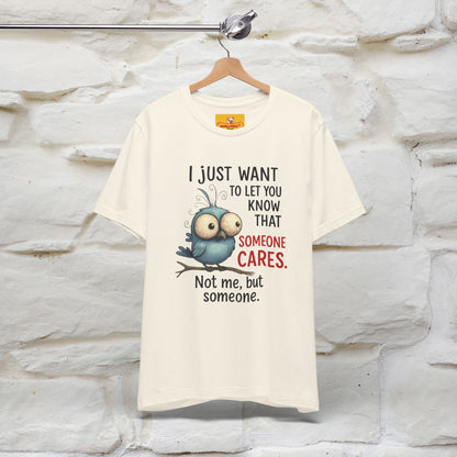 "I Just Want To Let You Know ..." |Funny T-Shirt | Nunu&Miao Studio - Nunu&Miao Studio