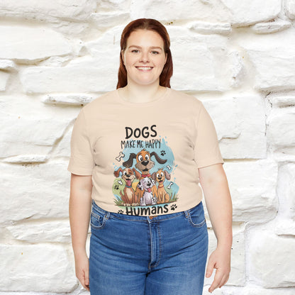" Dogs Make Me Happy ..."  T-shirt |Nunu&Miao Studio - Nunu&Miao Studio