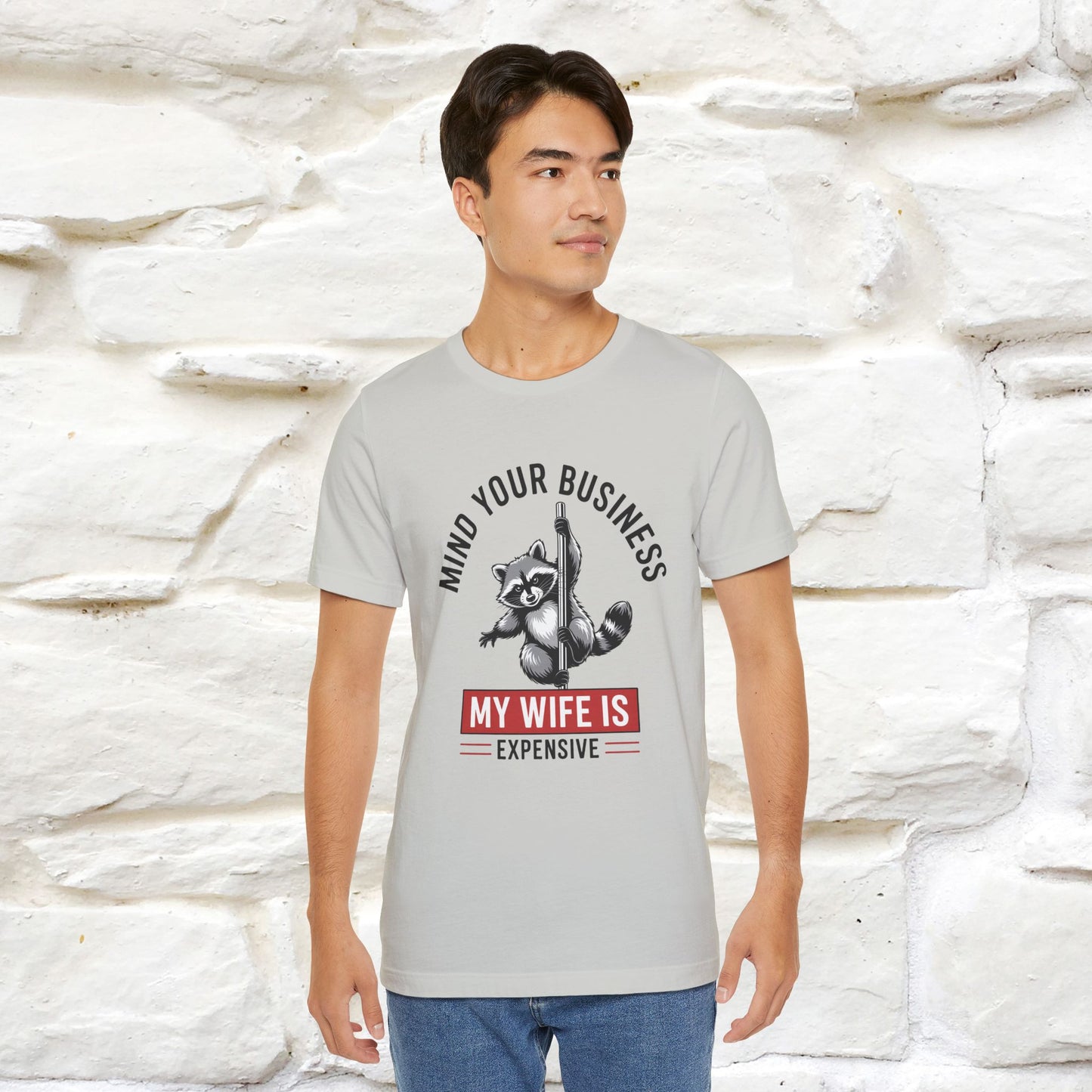 "Mind Your Business My Wife Is Expencive" Funny T-shirt |Nunu&Miao Studio - Nunu&Miao Studio
