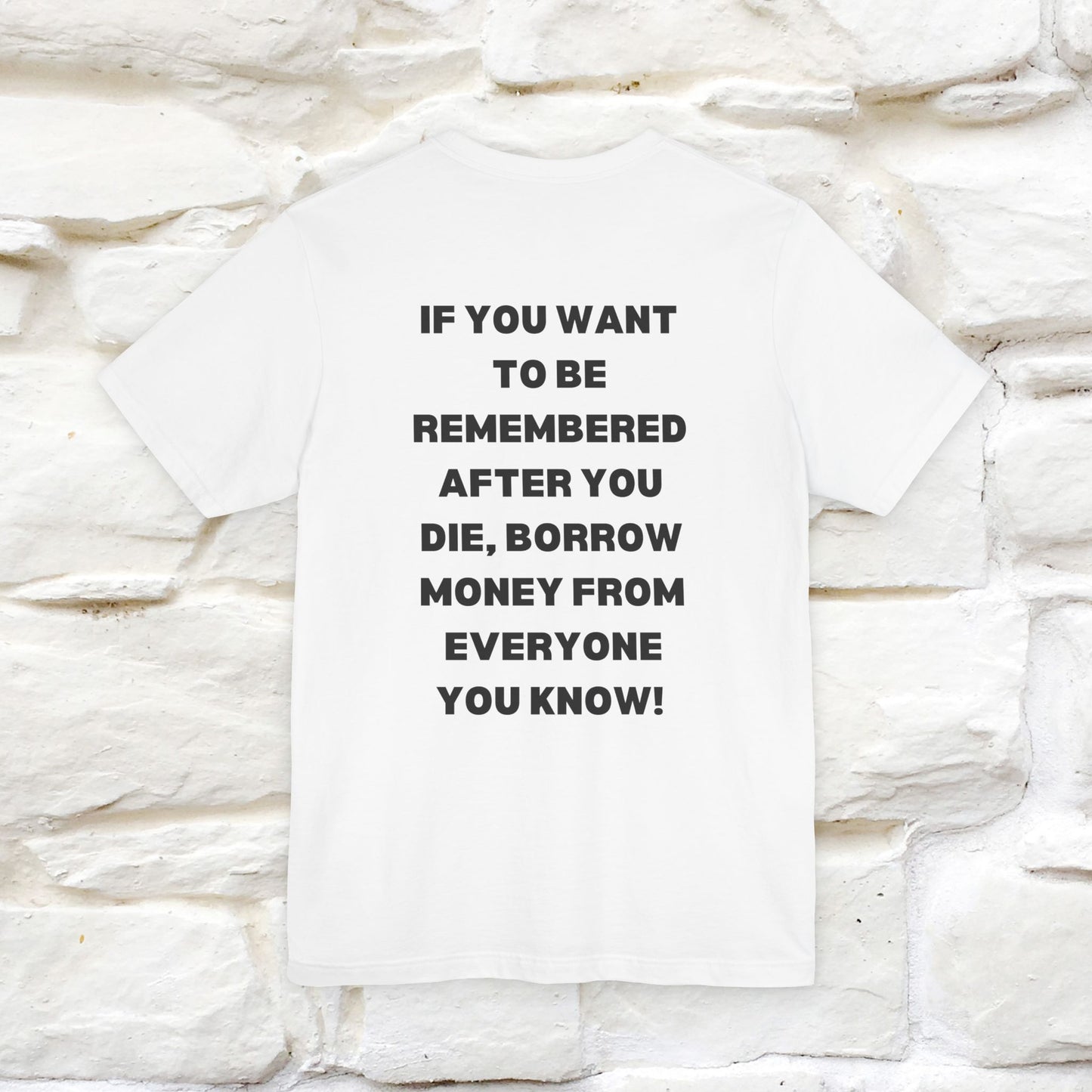 “If You Want To Be Remembered..." Funny Cat T-Shirt | Front & Back Design | Nunu&Miao Studio