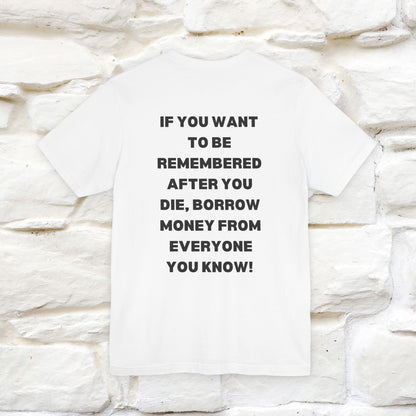 “If You Want To Be Remembered..." Funny Cat T-Shirt | Front & Back Design | Nunu&Miao Studio