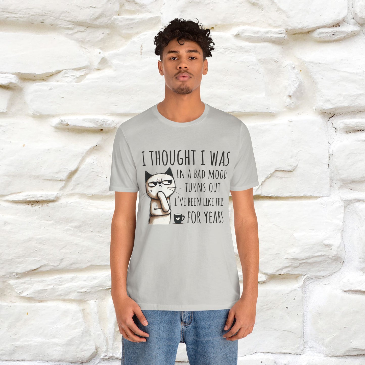 "I Thought I was In A Bad Mood.. " Cat  T-shirt |Nunu&Miao Studio - Nunu&Miao Studio