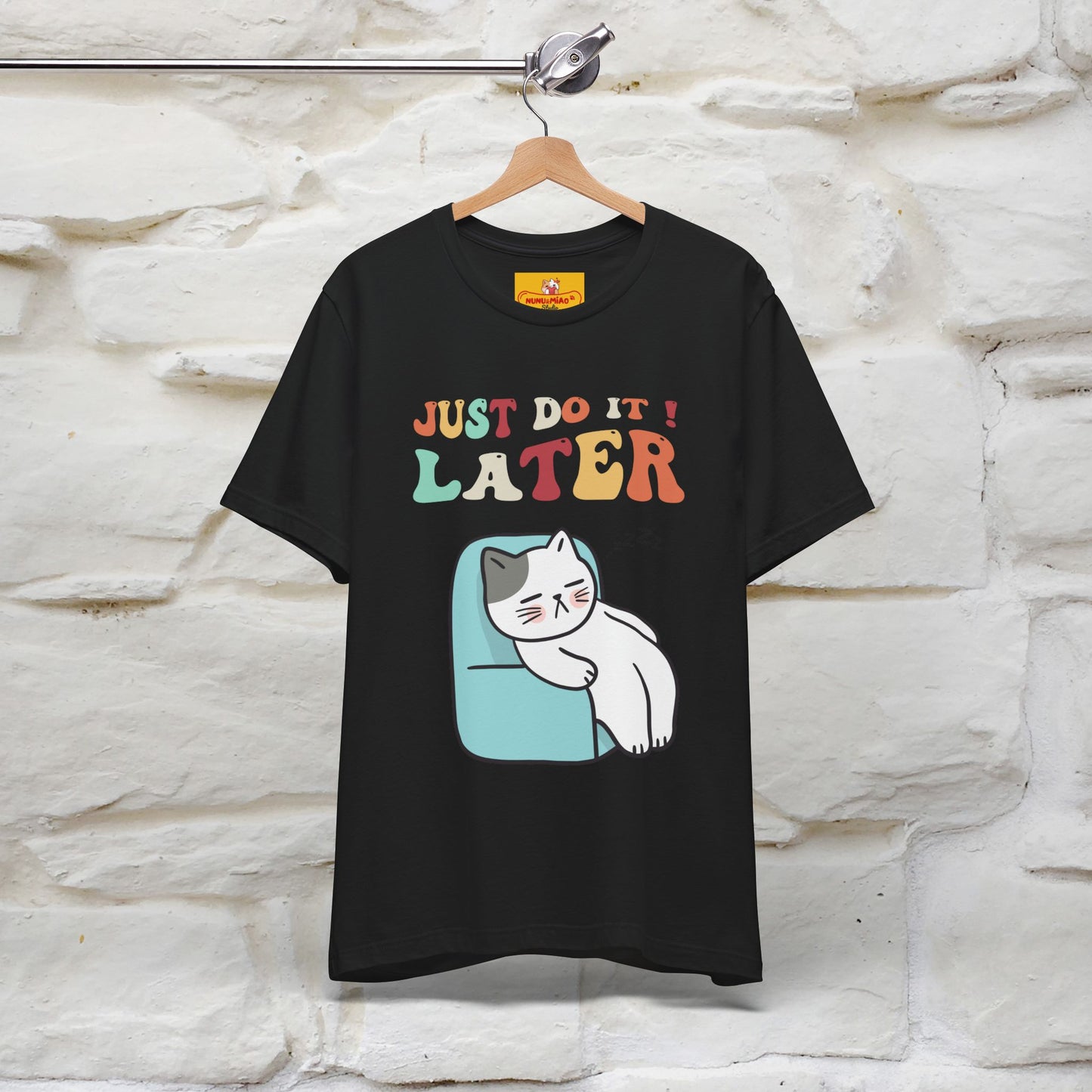 "Just Do It Later" Cat T-shirt |Nunu&Miao Studio - Nunu&Miao Studio