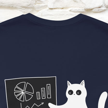 “Trust me, I’m statistically significant.”|  Cat T-Shirt | Front & Back Design | Nunu&Miao Studio
