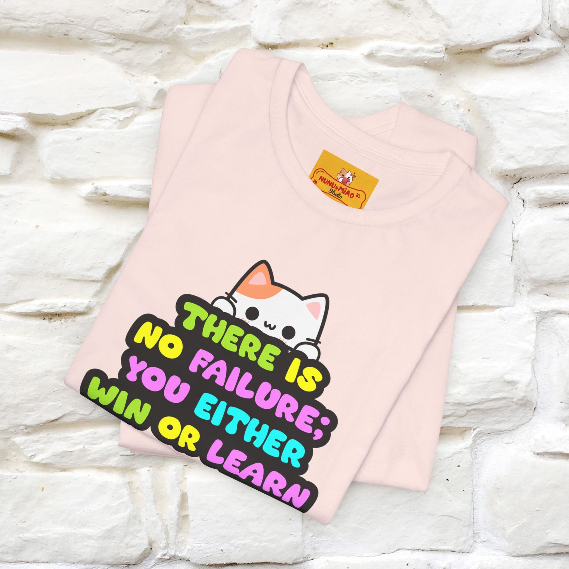 "There Is No Failure: You Either Win Or Learn" T-Shirt  | Nunu&Miao Studio - Nunu&Miao Studio