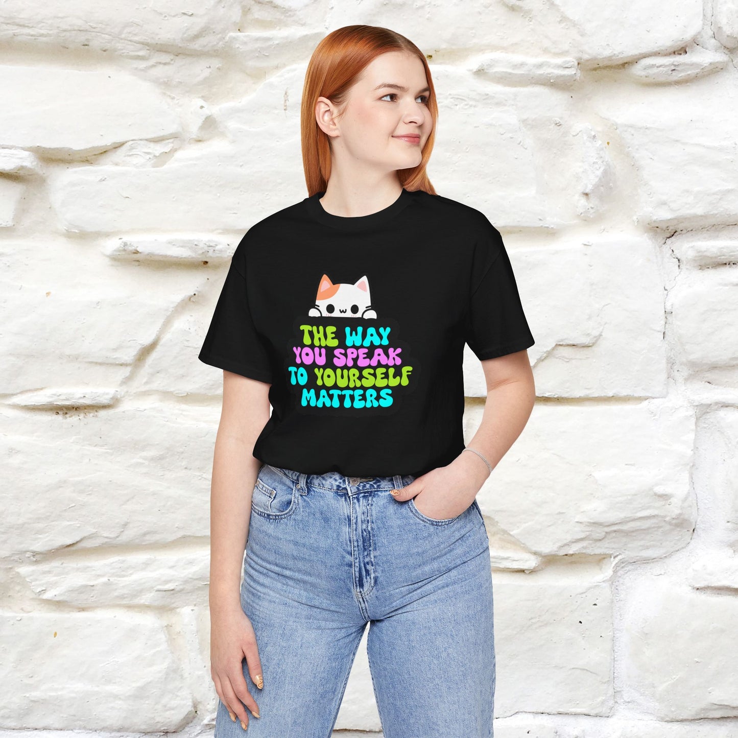"The Way You Speak To Yourself Matters" |Cat T-Shirt | Nunu&Miao Studio - Nunu&Miao Studio