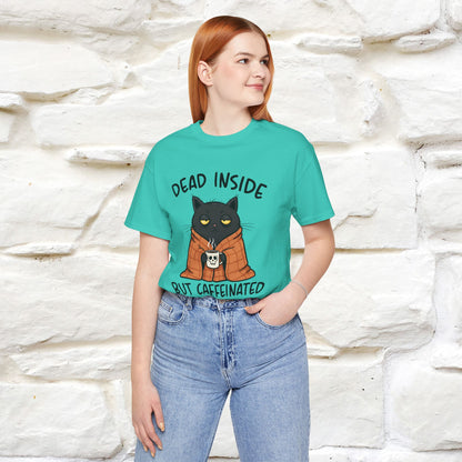 "Dead Inside But Caffeinated" |Funny T-Shirt | Nunu&Miao Studio - Nunu&Miao Studio