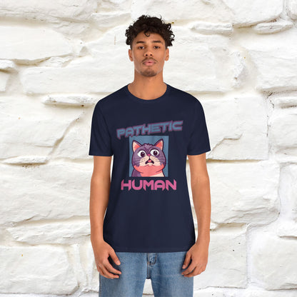 ''Pathetic Human'' | Funny Cat T-Shirt | Nunu&Miao Studio - Nunu&Miao Studio