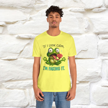 “If I Look Calm, I'm Faking It!” | Funny T-Shirt | Nunu&Miao Studio