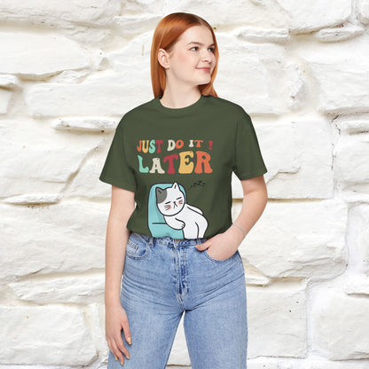 "Just Do It Later" Cat T-shirt |Nunu&Miao Studio - Nunu&Miao Studio