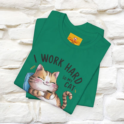 I Work Hard So My Cat Can Have a Better Life | Funny Cat Shirt  | Nunu&Miao Studio - Nunu&Miao Studio