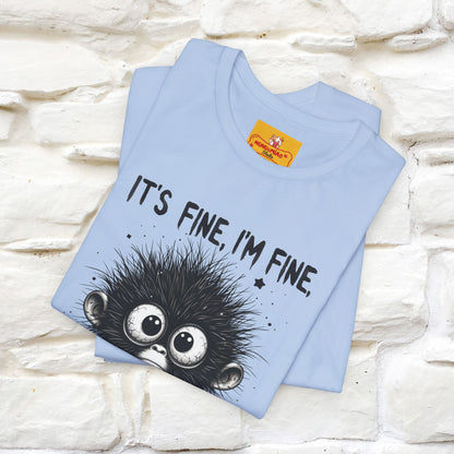 "It's Fine I'm Fine Everything Is Fine" |Monkey T-Shirt | Nunu&Miao Studio - Nunu&Miao Studio