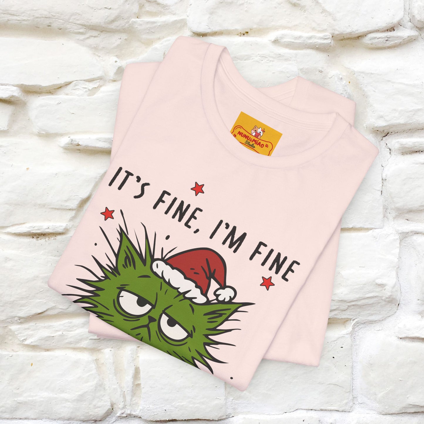 "It's Fine, I'm Fine  ...." |Funny Cat  T-Shirt | Nunu&Miao Studio