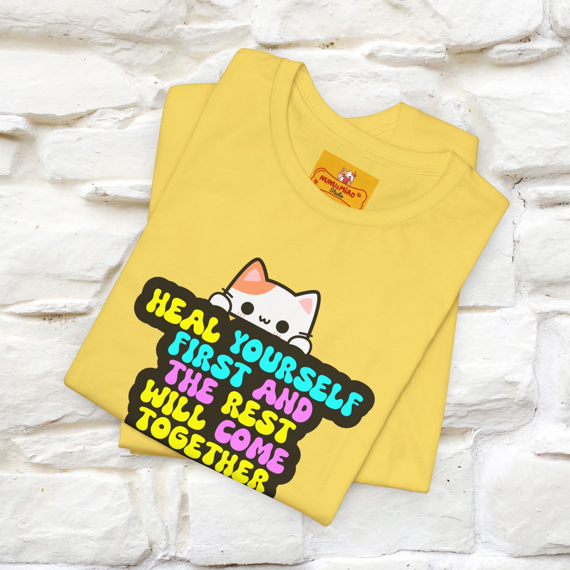 "Heal Yourself First And The Rest Will Come Together" T-shirt for Men & Women | 100% Cotton* - Nunu&Miao Studio