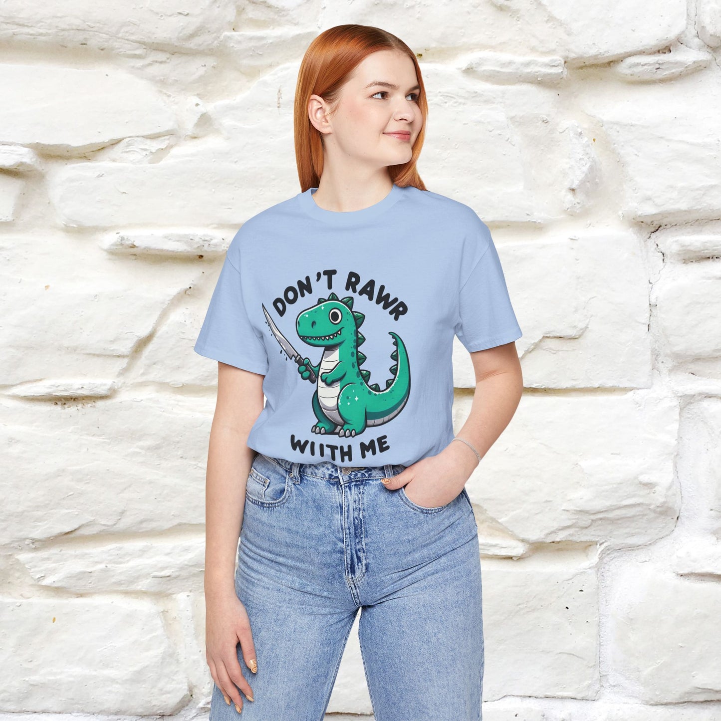 "Don't Rawr With Me... " Funny T-Shirt | Nunu&Miao Studio