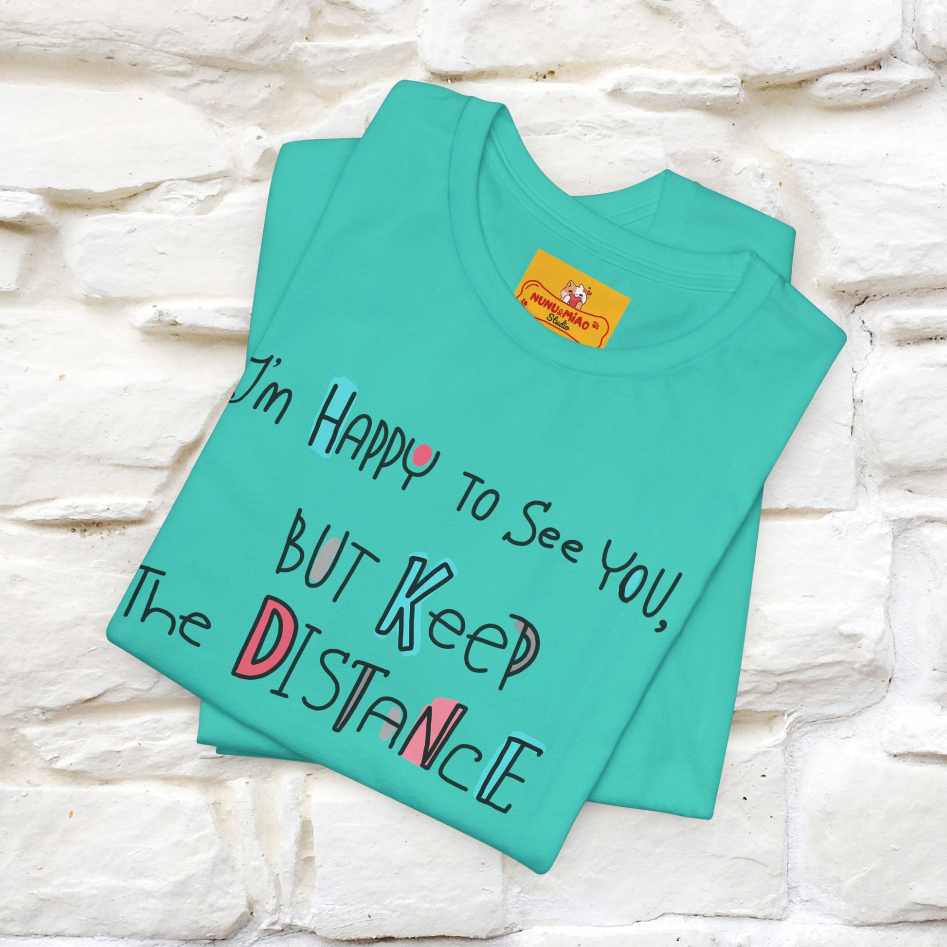 "I'M Happy To See You But Keep The Distance" Cat T-Shirt | Nunu&Miao Studio - Nunu&Miao Studio