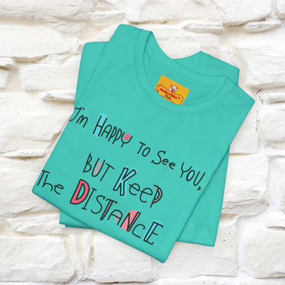 "I'M Happy To See You But Keep The Distance" Cat T-Shirt | Nunu&Miao Studio - Nunu&Miao Studio